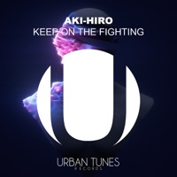 Keep on the Fighting - Single - Aki-Hiro