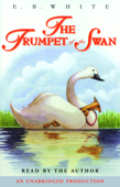 The Trumpet of the Swan (Unabridged) - E. B. White Cover Art
