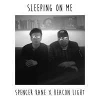 Sleeping on Me (feat. Spencer Kane) - Single - Beacon Light