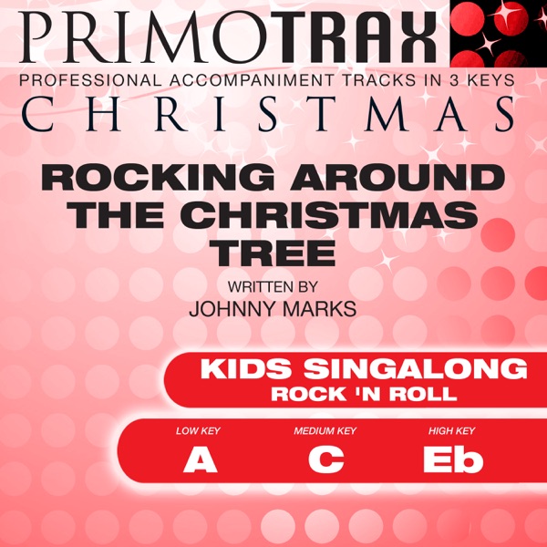 Rocking Around the Christmas Tree (Kids Singalong) [Kids Christmas Primotrax] [Performance Tracks] - EP