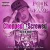 F**k the Fame (Chopped & Screwed) [feat. Yung Mo Skee & Dj G-Shot] - Single