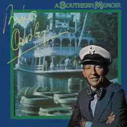 A Southern Memoir (Deluxe Edition) - Bing Crosby