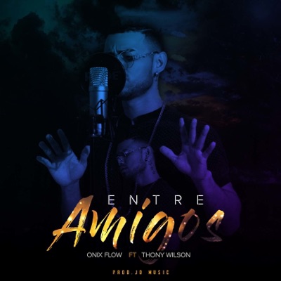 Entre Amigos (feat. Thony Wilson) - Single