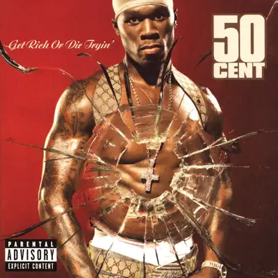 Get Rich or Die Tryin - 50 Cent