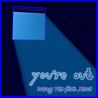 You're Out (feat. Xent) - Single - Dany Tee