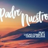 Padre Nuestro (feat. Lucas Conslie & Gracia Zelaya) - Single