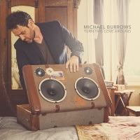 Michael Burrows - Turn This Love Around