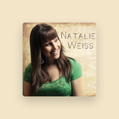 Dengarkan Natalie Weiss, tonton video musik, baca bio, lihat tanggal tur & lainnya!