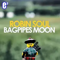 Bagpipes Moon (Radio Edit) — Robin Soul