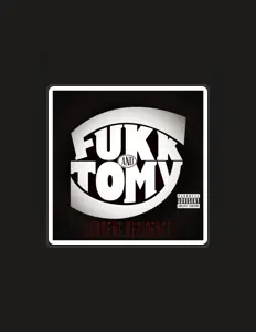 收听 FUKK&TOMY、观看音乐视频、阅读小传、查看巡演日期等 ！