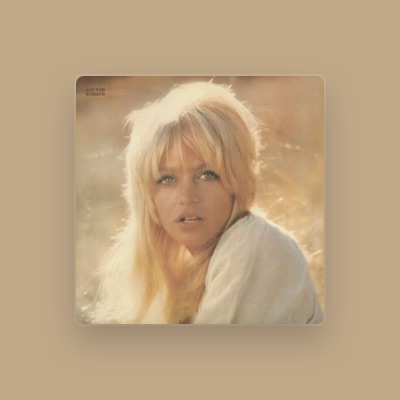 Listen to Goldie Hawn, watch music videos, read bio, see tour dates & more!