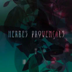 Herbes Provençals - Single - Homes Llúdriga Herbes Provençals - Single - Homes Llúdriga