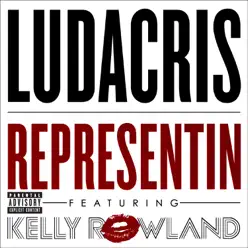 Representin (feat. Kelly Rowland) - Single - Ludacris