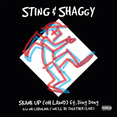 Skank Up (Oh Lawd) / Oh Carolina/We’ll Be Together - Single - Sting