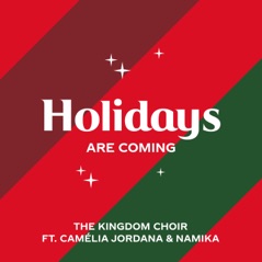 Holidays Are Coming (from the Coca-Cola Campaign) [feat. Camélia Jordana & Namika] - Single