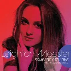 Somebody to Love (feat. Robin Thicke) - Single - Leighton Meester