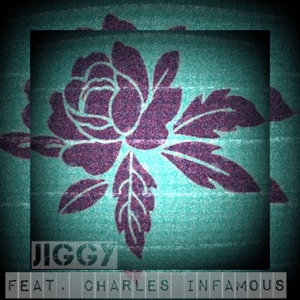 Jiggy (feat. Charles Infamous)