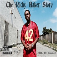 The Ricky Baker Story - RAY B