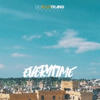 Everytime - Single - Do Your Thang