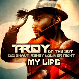 My Life (feat. Shaun Ashby & Oliver Night) - Single