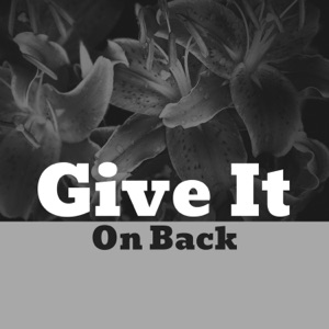 Give It on Back - Single