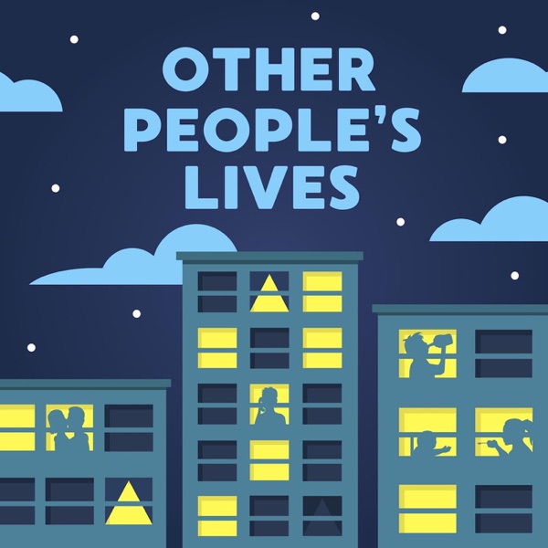 Other People’s Lives