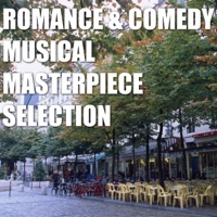 Romance & Comedy Musical Masterpiece Selection