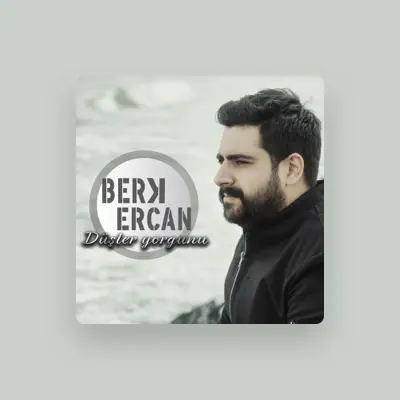 Listen to Berk Ercan, watch music videos, read bio, see tour dates & more!