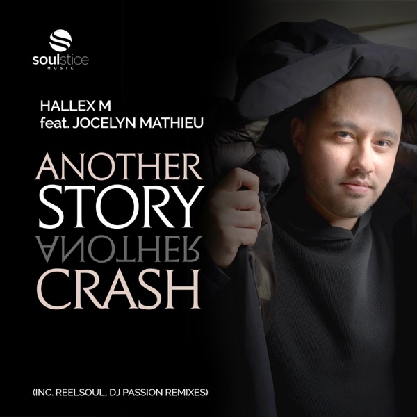 Another Story, Another Crash (Inc. Reelsoul, DJ Passion Remixes) [feat. Jocelyn Mathieu]