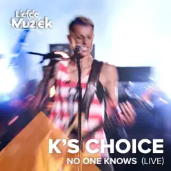 No One Knows - Single - K's Choice No One Knows - Single - K's Choice