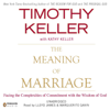 The Meaning of Marriage: Facing the Complexities of Commitment with the Wisdom of God (Unabridged) - Timothy Keller