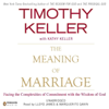 The Meaning of Marriage: Facing the Complexities of Commitment with the Wisdom of God (Unabridged) - Timothy Keller