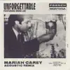 Stream & download Unforgettable (Mariah Carey Acoustic Remix) [feat. Swae Lee & Mariah Carey] - Single