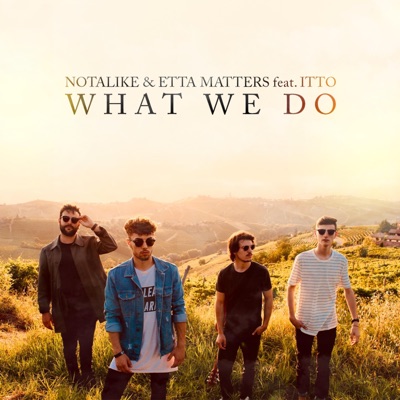 What We Do (feat. Itto) - Single