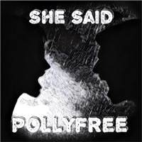 She Said - Single - POLLYFREE