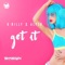 Get It - K-Billy & Alp3r lyrics