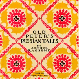 Old Peter's Russian Tales (Unabridged)