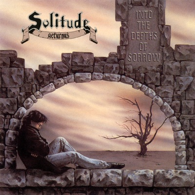 Into the Depths of Sorrow - Solitude Aeturnus