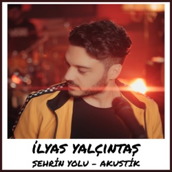 Şehrin Yolu (Akustik)