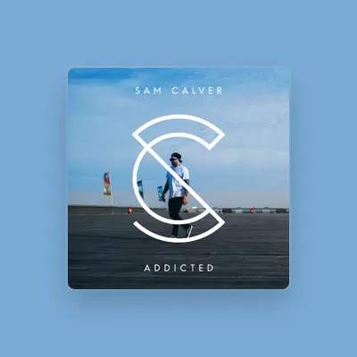 Listen to Sam Calver, watch music videos, read bio, see tour dates & more!