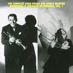 The Complete Louis Prima and Wingy Manone Brunswick & Vocation Recordings, Vol 1
