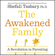 Dr Shefali Tsabary - The Awakened Family: How to Raise Empowered, Resilient, and Conscious Children (Unabridged)