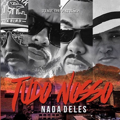 Tudo Nosso, Nada Deles - Single