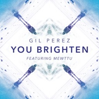 You Brighten (feat. Mewttu) - Single - Gil Perez