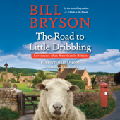 The Road to Little Dribbling: Adventures of an American in Britain (Unabridged) - Bill Bryson Cover Art