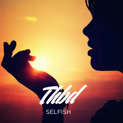 Ακούστε το άλμπουμ Selfish - Single από THBD