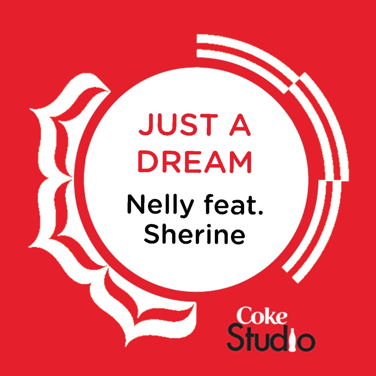 ‎Just a Dream (Coke Studio Fusion Mix) [feat. Sherine] - Single by Nelly on  Apple Music