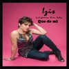 Izis la Enfermera de la Salsa - Que de Mi