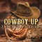 Cowboy up (From the Movie My Daddy Is in Heaven) - Justin Peters lyrics