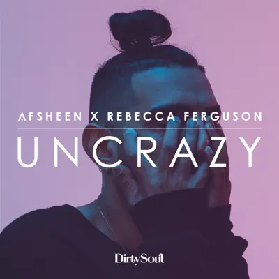 Uncrazy - Single - Rebecca Ferguson